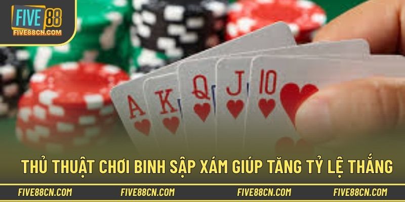 Áp dụng mẹo chơi hay binh xập xám từ cao thủ
