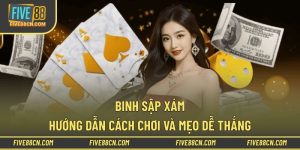 Binh Sập Xám – Hướng Dẫn Cách Chơi Và Mẹo Dễ Thắng