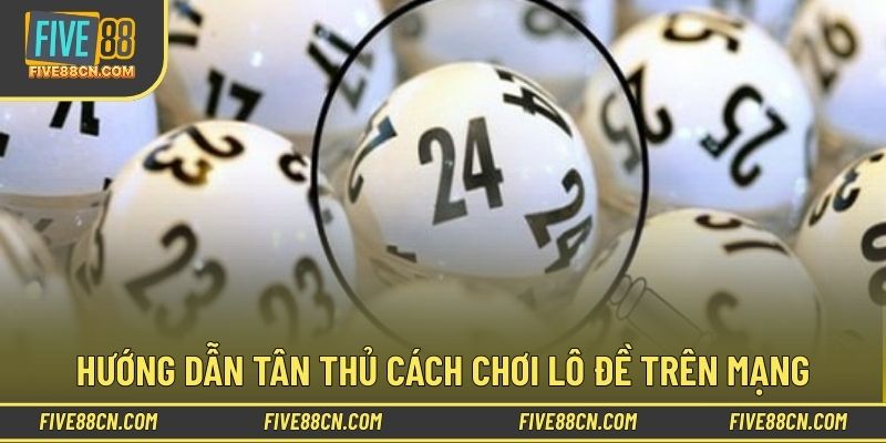Cách chơi lô đề trên mạng nhanh chóng