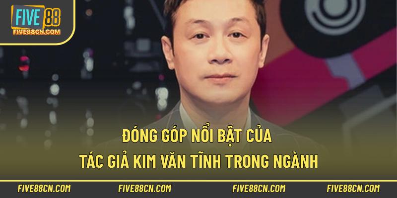 Đóng góp nổi bật của tác giả Kim Văn Tĩnh trong ngành