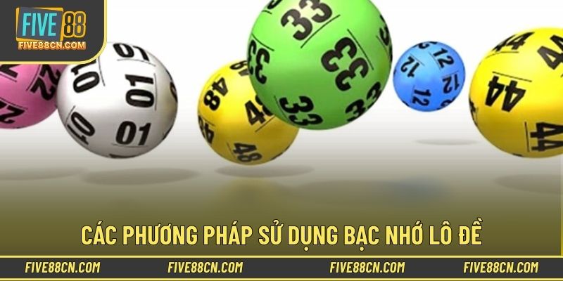 Những phương pháp bạc nhớ lô đề phổ biến