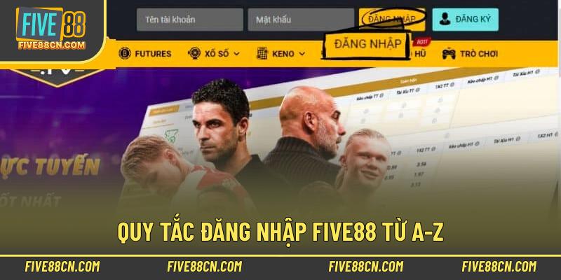 Quy tắc đăng nhập Five88 từ A-Z